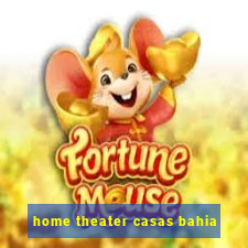 home theater casas bahia